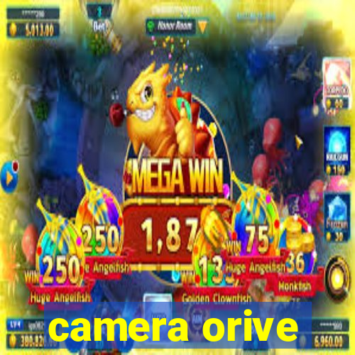 camera orive